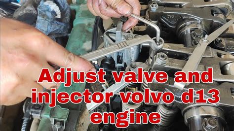 Adjust Valve Clearance And Injector Volvo Truck D13 Engine. . Volvo d13 injector adjustment